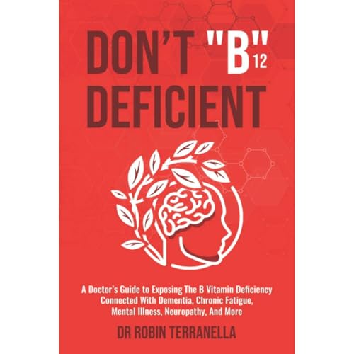 Don&amp;rsquo;t &amp;ldquo;B12&amp;rdquo; Deficient by Robin Terranella episode artwork