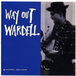 WARDELL GRAY - Way Out Wardell - Disque CD