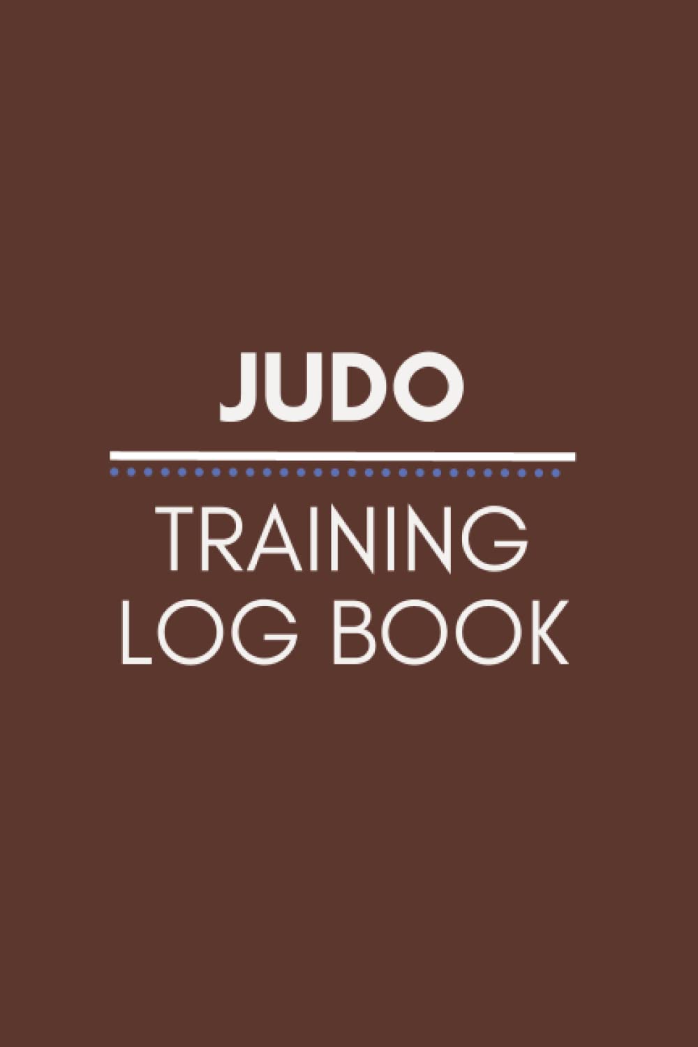 Judo Training Log Book: Journal for Judo Practitioner