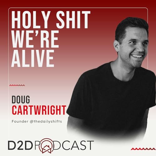 Doug Cartwright - Holy Shit Were Alive Podcast Por  arte de portada