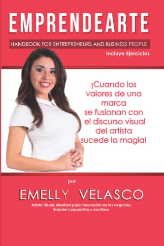 Emprendearte: Emprende con Arte | Manual para Emprendedores y Empresarios (Spanish Edition)