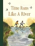 Time Runs Like a River