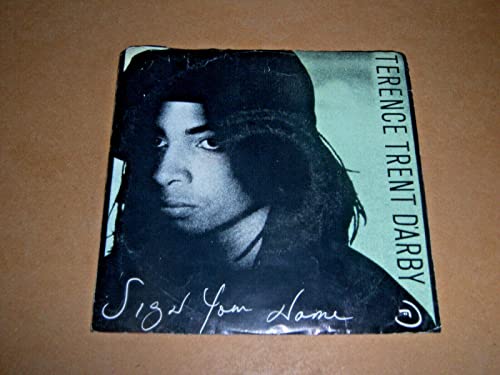 Photo de TERENCE TRENT D'ARBY - SIGN YOUR NAME - 7 inch original - 7 inch vinyl / 45