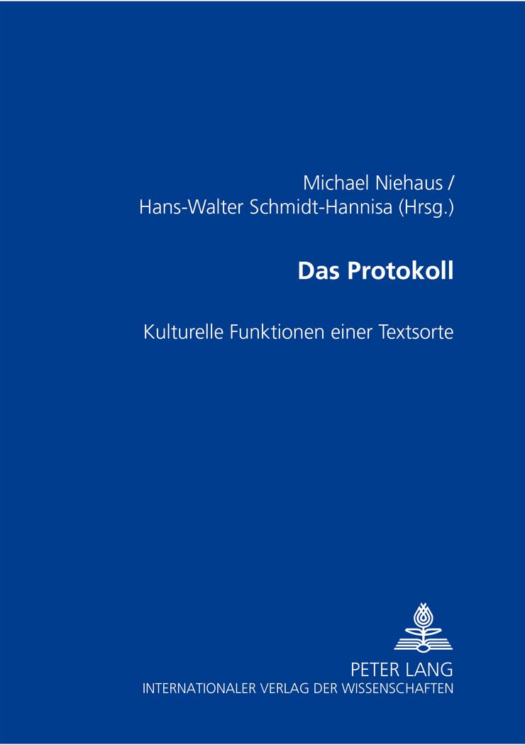 Das Protokoll: Kulturelle Funktionen einer Textsorte