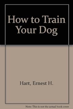 Hardcover How to Train Your Dog Book