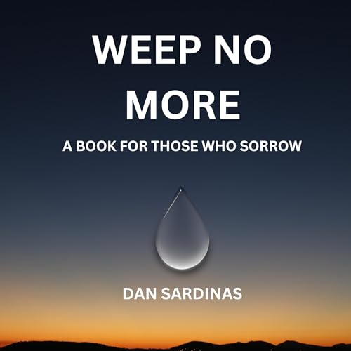 Audiobook: Weep No More by Dan Sardinas episode artwork