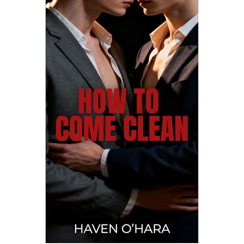 How to Come Clean Audiolibro Por Haven O'Hara arte de portada