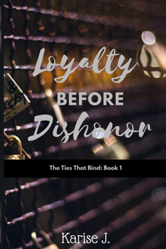 Loyalty Before Dishonor: The Ties That Bind