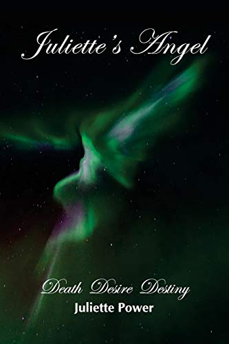 Juliette's Angel: Death Desire Destiny