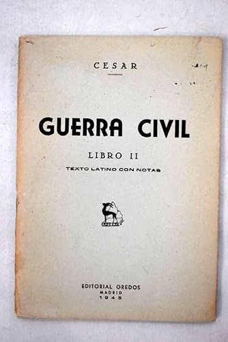 GUERRA CIVIL. LIBRO II GUERRA CIVIL. LIBRO II