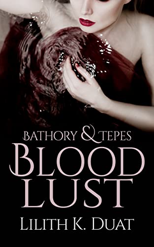 Bathory & Tepes: Bloodlust (English Edition
