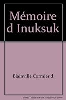 Mémoire d'inuksuk 2890241475 Book Cover