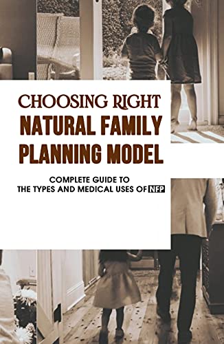 Choosing Right Natural Family Planning Model: Complete Guide To The ...