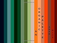 An Organic Palette 1494290324 Book Cover