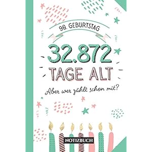90. Geburtstag – 32.872 Tage alt: Notizbuch als lustiges Geschenk zum 90.Geburtstag für Mann oder Frau – 90 Jahre…