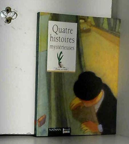 Quatre histoires mystérieuses : Chaffaut, Baptiste du, Balzano, Johann ...