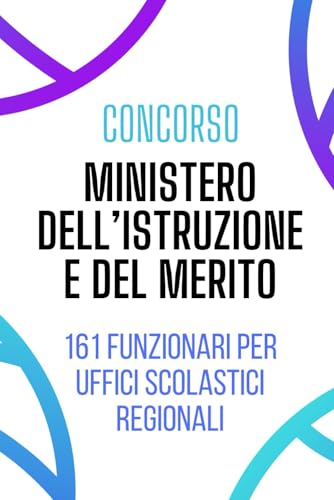 Concorso Ministero dell'istruzione e del merito: 161 funzionari per uffici scolastici regionali