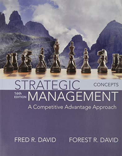 Strategic Management: A Competitive Advantage Approach, Concepts (16th Edition)