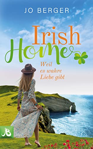 Irish Home: Weil es wahre Liebe gibt (Irish Dates) (German Edition)