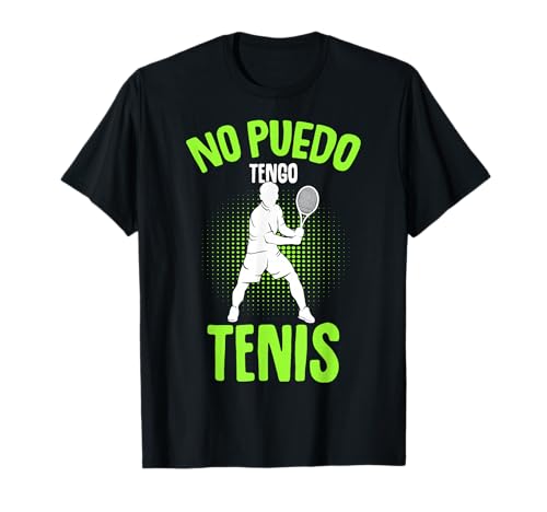 No Puedo Tengo Tenis Tenista Niño Hombre Camiseta
