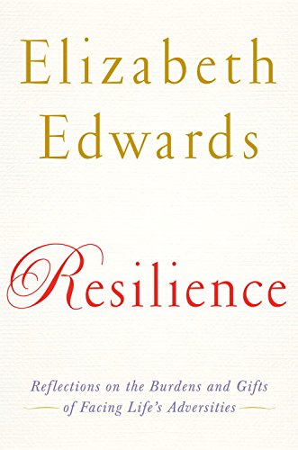 Resilience: Reflections on the Burdens and Gifts of Facing Life's Adversities