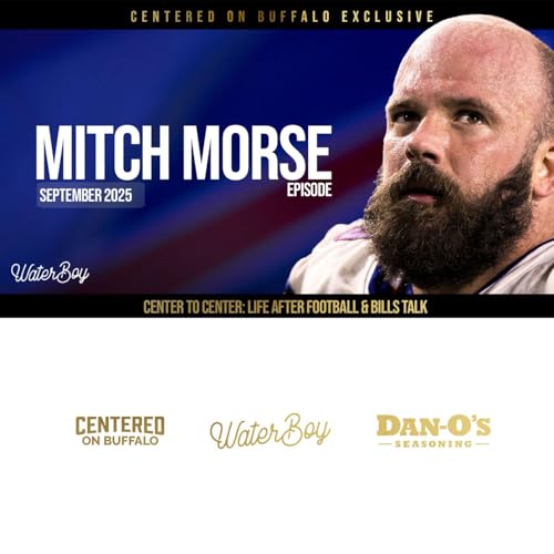 Center to Center: Life After Football & Bills Talk with Mitch Morse Podcast Por arte de portada