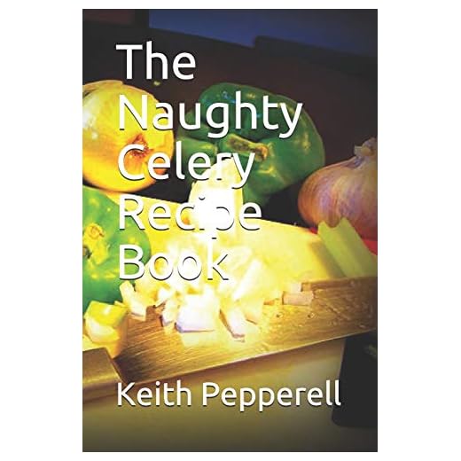 The Naughty Celery Recipe Book