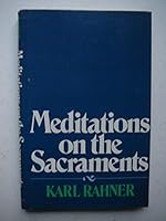 Meditations on the Sacraments 0816403449 Book Cover