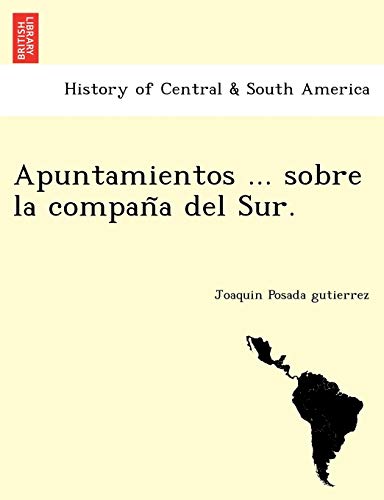 Apuntamientos ... sobre la compaña del Sur. (Spanish Edition)