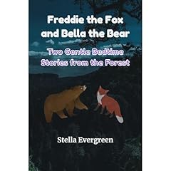 Freddie the Fox and Bella the Bear Audiolibro Por Stella Evergreen arte de portada