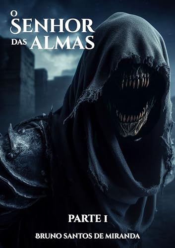 O Senhor das Almas: Parte 1