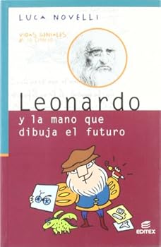 Paperback Leonardo y la mano que dibuja el futuro (Spanish Edition) [Spanish] Book