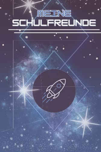 Meine Schulfreunde - Space Edition: Für Kinder von 4 bis 10 Jahre alt