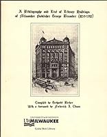 A bibliography and list of library holdings of Milwaukee publisher George Brumder 1879281201 Book Cover