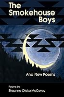 The Smokehouse Boys and New Poems 173240609X Book Cover