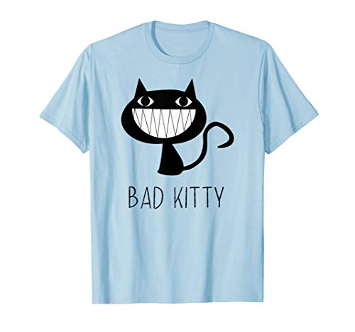 Bad Kitty - This Cat is One Naughty Kitty - Fun Cat Shirt