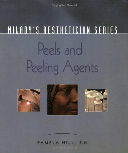 Miladyâ€™s Aesthetician Series: Peels and Peeling Agents