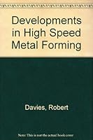 Developments in high speed metal forming, 0853332053 Book Cover