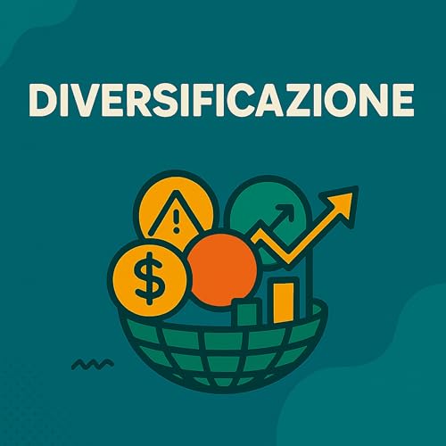 8. Non mettere tutte le uova nello stesso paniere: la diversificazione