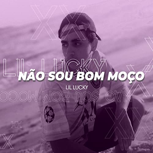 Não Sou Bom Moço [Explicit]