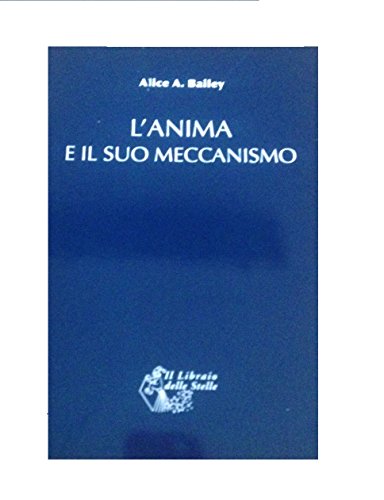 L'Anima E Il Suo Meccanismo