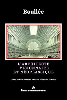 Paperback Étienne-Louis Boullée: L'architecte visionnaire et néoclassique (HR.SAVOIR ARTS) (French Edition) [French] Book