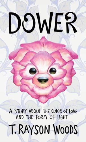 Dower: A Story About the Color of Love and the Form of Light