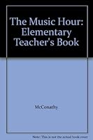 The Music Hour: Elementary Teacher's Book B000VESI7C Book Cover