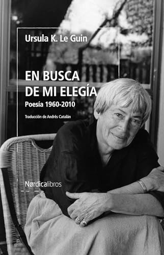En busca de mi elegía: Poesía 1960-2010 (Otras Latitudes)