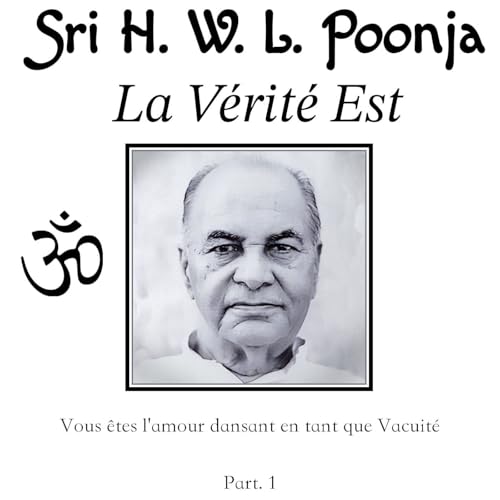 Page de couverture de Sri Poonja - Vous êtes l'Amour dansant en tant que Vacuité (part 1)