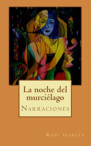 La noche del murciélago: Narraciones (Spanish Edition)