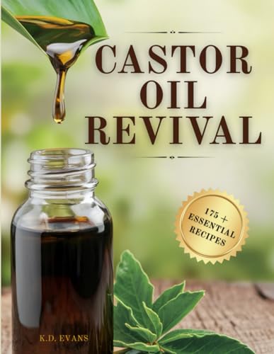 Castor Oil Revival: A Comprehensive Guide to Bridge Ancient Secre...