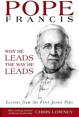 Pope Francis: Why He Leads the Way He Leads