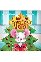 O MELHOR PRESENTE DE NATAL 6585310543 Book Cover